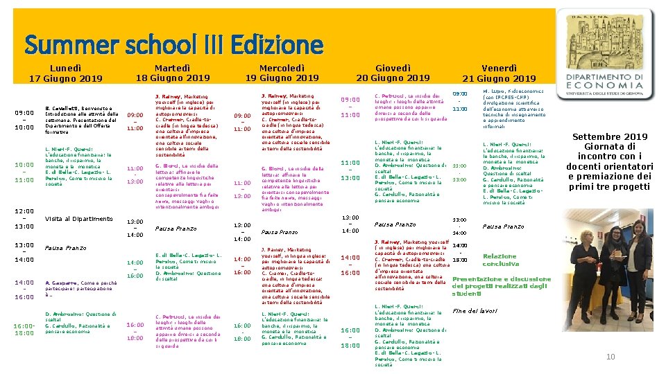 Summer school III Edizione Lunedì 17 Giugno 2019 09: 00 – 10: 00 – Summer school III Edizione Lunedì 17 Giugno 2019 09: 00 – 10: 00 –