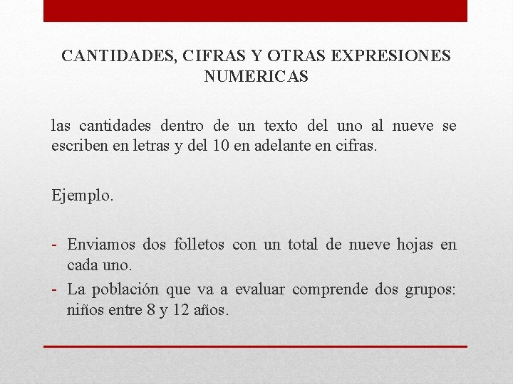 CANTIDADES, CIFRAS Y OTRAS EXPRESIONES NUMERICAS las cantidades dentro de un texto del uno