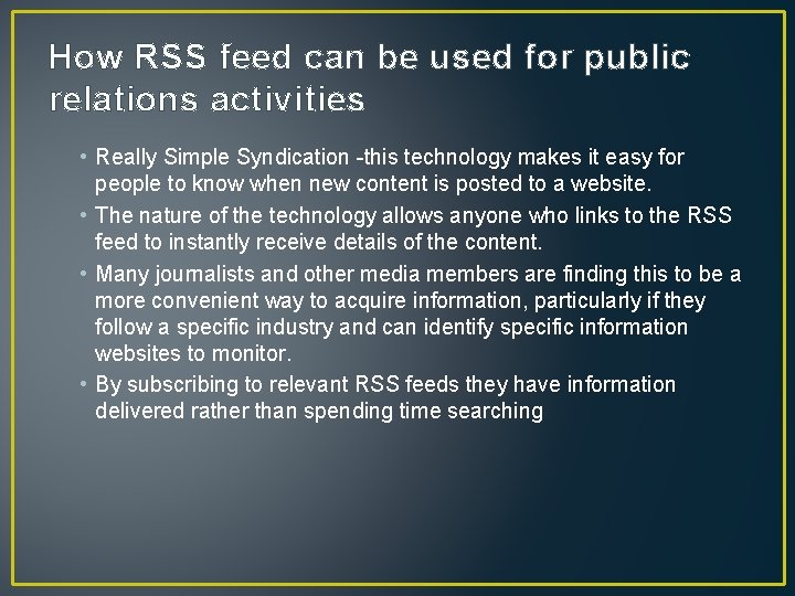 How RSS feed can be used for public relations activities • Really Simple Syndication How RSS feed can be used for public relations activities • Really Simple Syndication