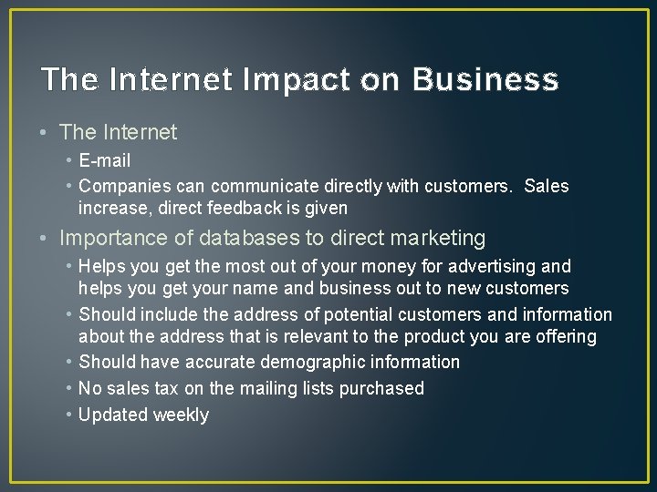 The Internet Impact on Business • The Internet • E-mail • Companies can communicate The Internet Impact on Business • The Internet • E-mail • Companies can communicate