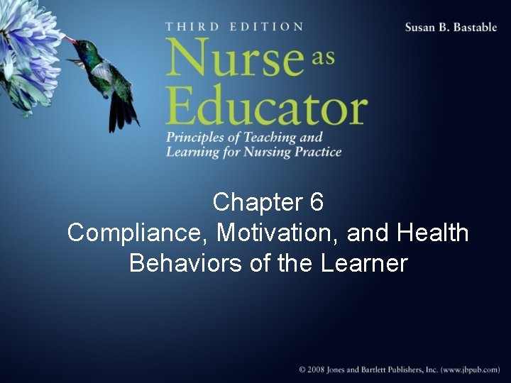 Chapter 6 Compliance, Motivation, and Health Behaviors of the Learner 