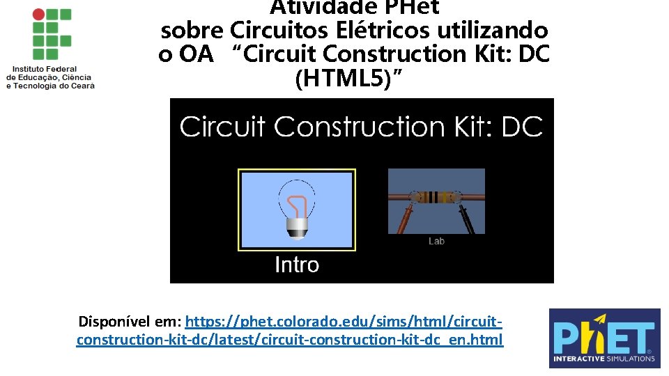 Atividade PHet sobre Circuitos Elétricos utilizando o OA “Circuit Construction Kit: DC (HTML 5)”