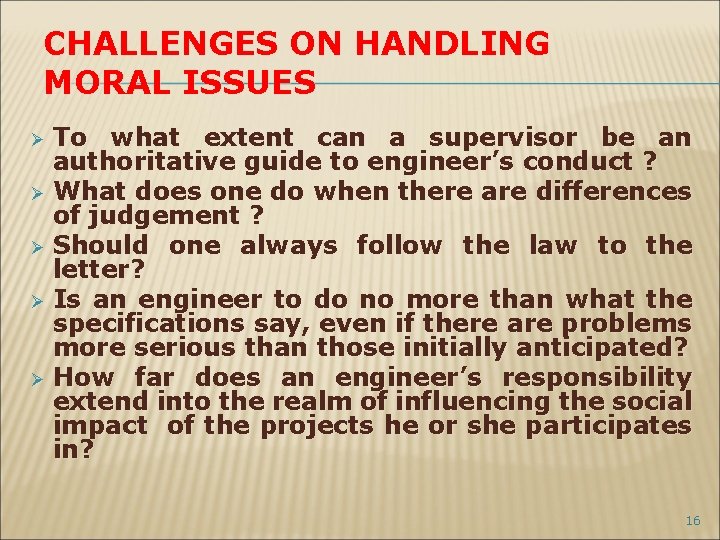 CHALLENGES ON HANDLING MORAL ISSUES To what extent can a supervisor be an authoritative