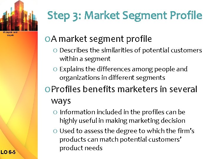 Step 3: Market Segment Profile © zayats-andzayats O A market segment profile O Describes