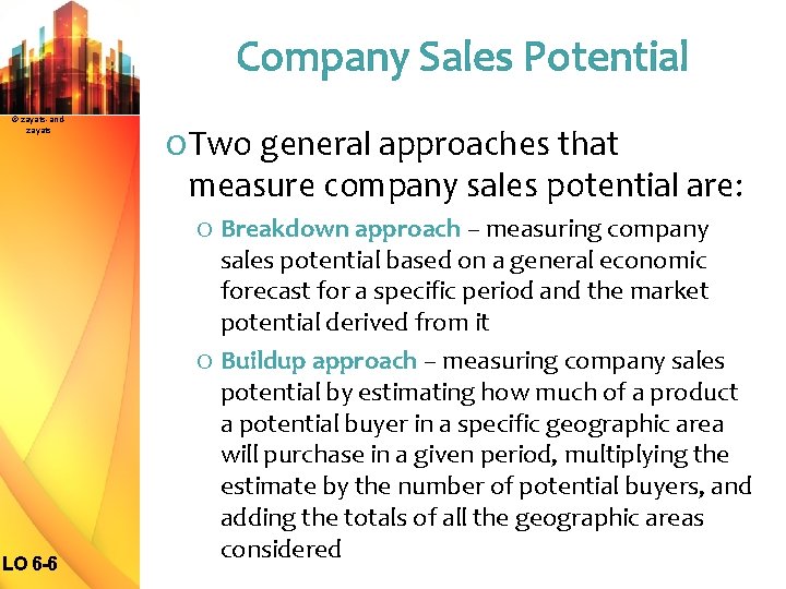 Company Sales Potential © zayats-andzayats O Two general approaches that measure company sales potential