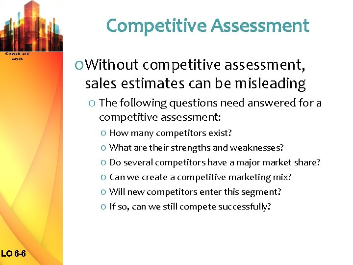 Competitive Assessment © zayats-andzayats O Without competitive assessment, sales estimates can be misleading O