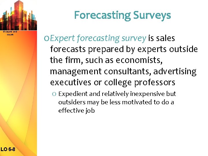 Forecasting Surveys © zayats-andzayats O Expert forecasting survey is sales forecasts prepared by experts