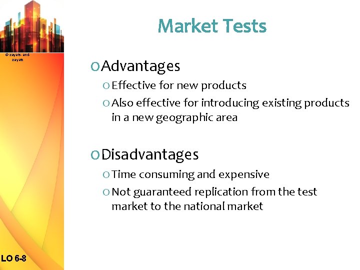 Market Tests © zayats-andzayats O Advantages O Effective for new products O Also effective
