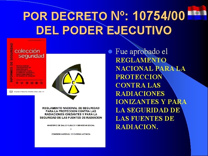 POR DECRETO Nº: 10754/00 DEL PODER EJECUTIVO l Fue aprobado el REGLAMENTO NACIONAL PARA POR DECRETO Nº: 10754/00 DEL PODER EJECUTIVO l Fue aprobado el REGLAMENTO NACIONAL PARA