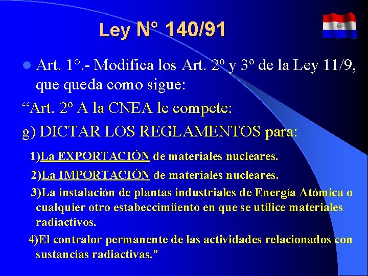 l Art. Ley N° 140/91 1°. - Modifica los Art. 2º y 3º de l Art. Ley N° 140/91 1°. - Modifica los Art. 2º y 3º de