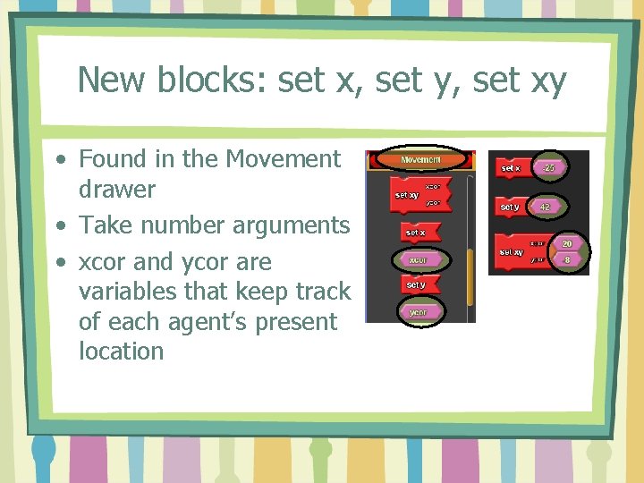 New blocks: set x, set y, set xy • Found in the Movement drawer