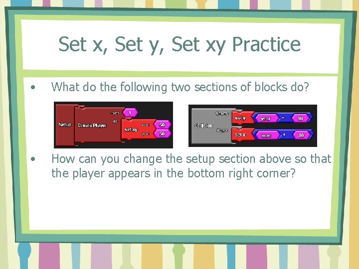 Set x, Set y, Set xy Practice • What do the following two sections