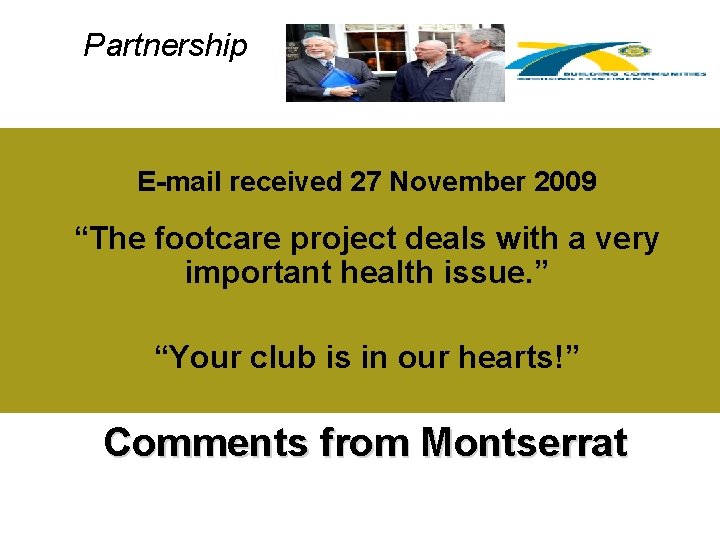 Partnership E-mail received 27 November 2009 “The footcare project deals with a very important