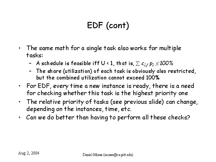 EDF (cont) • The same math for a single task also works for multiple