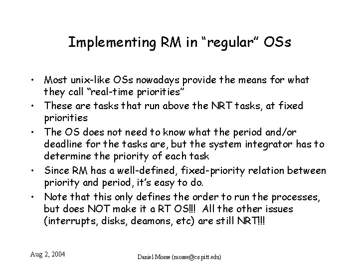 Implementing RM in “regular” OSs • Most unix-like OSs nowadays provide the means for