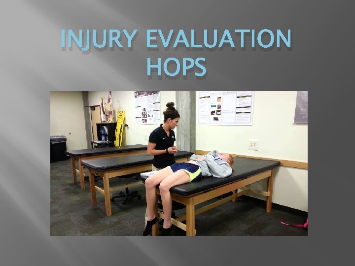 INJURY EVALUATION HOPS 