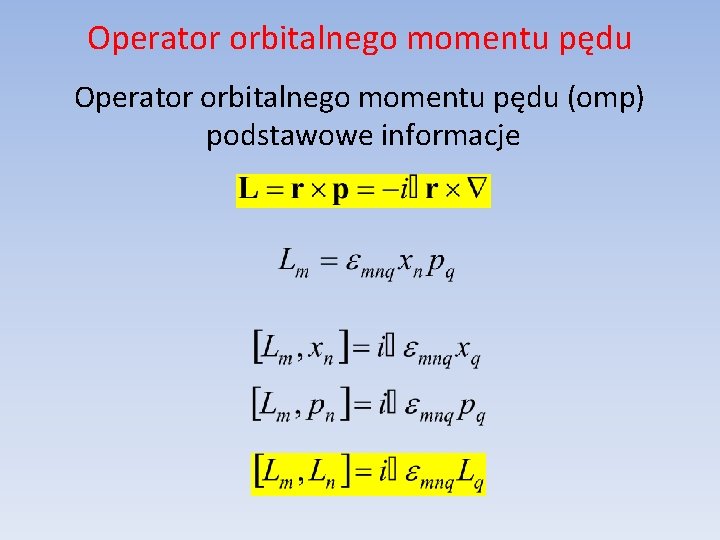 Operator orbitalnego momentu pędu (omp) podstawowe informacje 