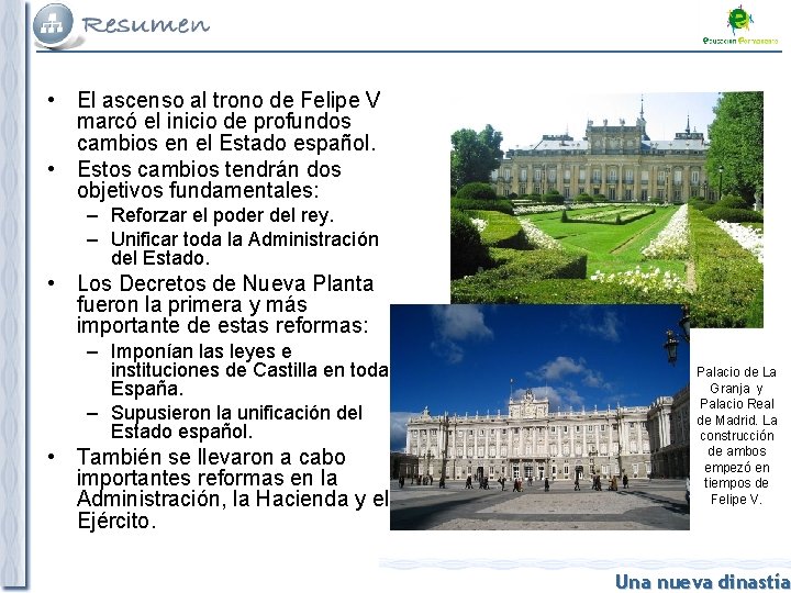  • El ascenso al trono de Felipe V marcó el inicio de profundos