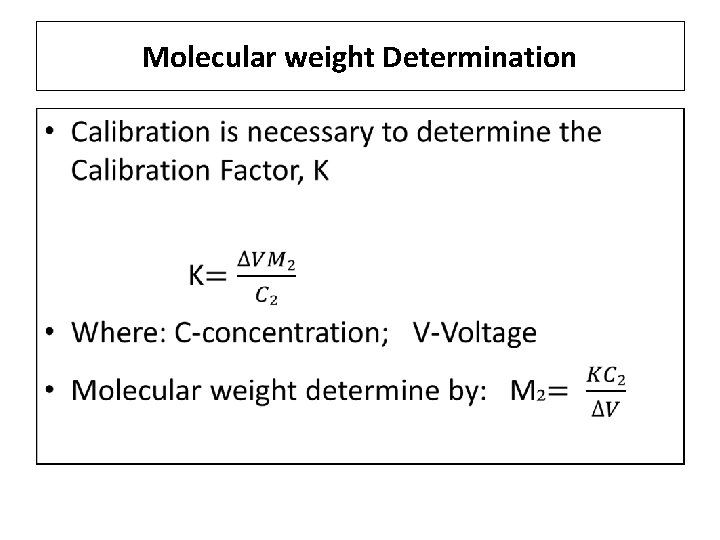 Molecular weight Determination • 