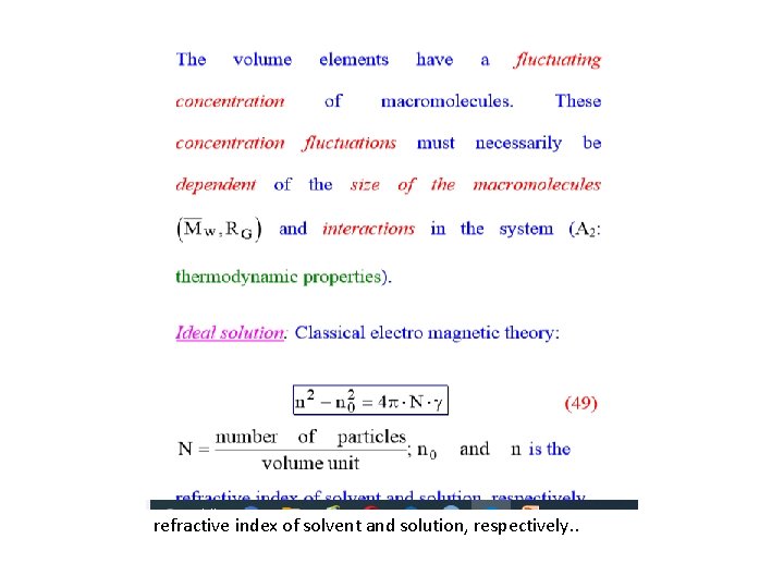 refractive index of solvent and solution, respectively. . 