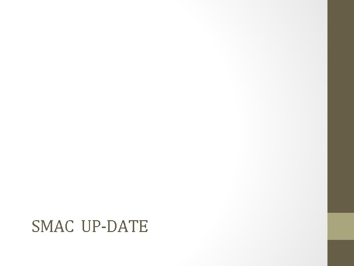 SMAC UP-DATE 