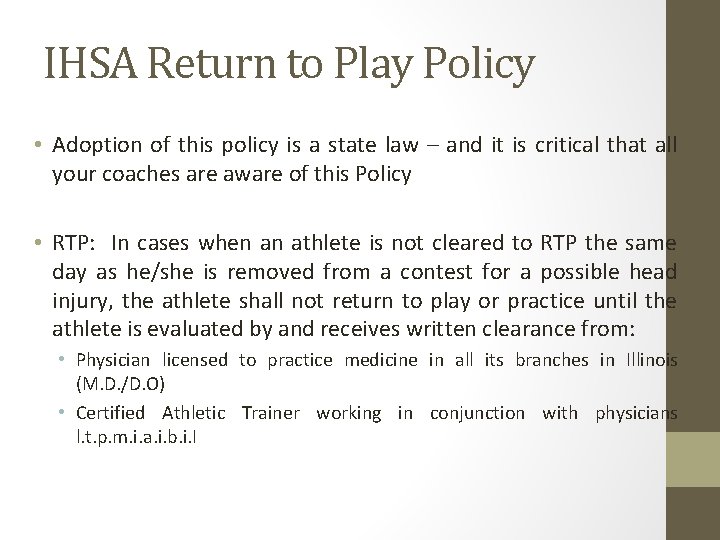 IHSA Return to Play Policy • Adoption of this policy is a state law