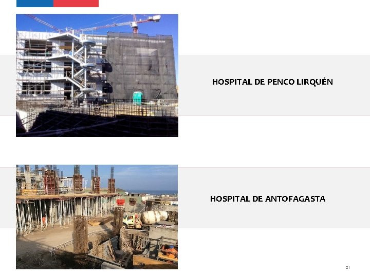 HOSPITAL DE PENCO LIRQUÉN HOSPITAL DE ANTOFAGASTA 21 