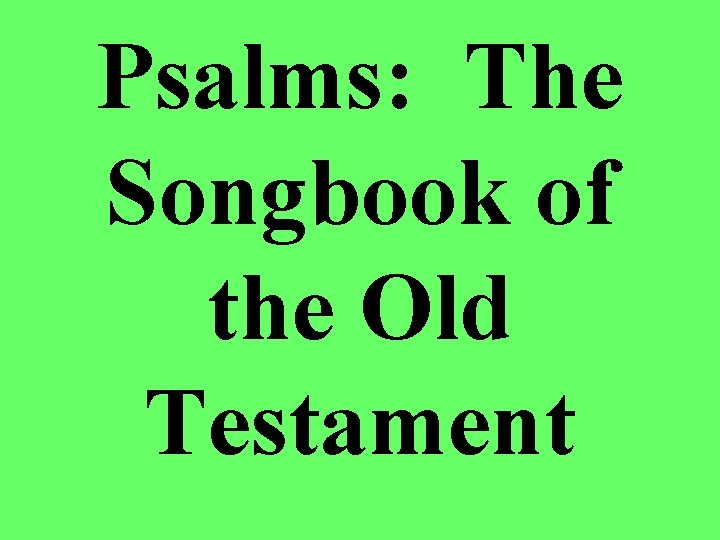 Psalms: The Songbook of the Old Testament 