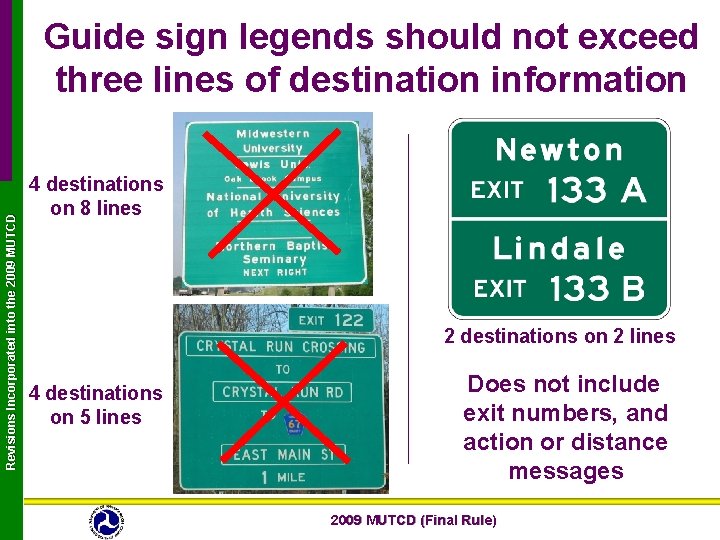 Revisions Incorporated into the 2009 MUTCD Guide sign legends should not exceed three lines