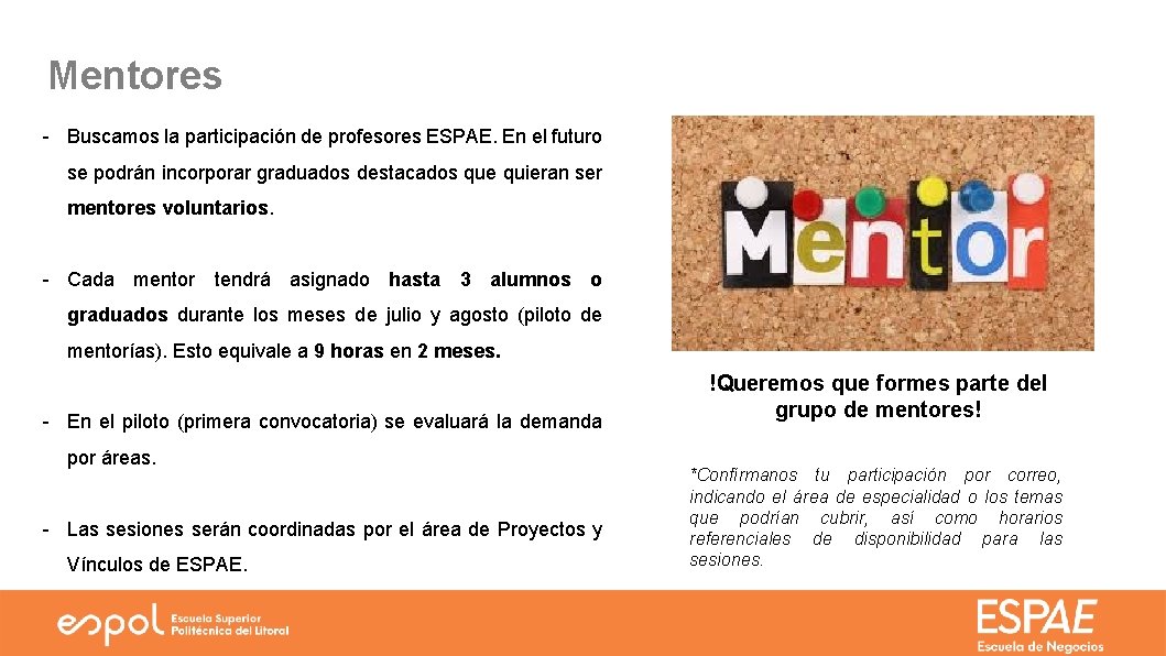 Mentores - Buscamos la participación de profesores ESPAE. En el futuro se podrán incorporar