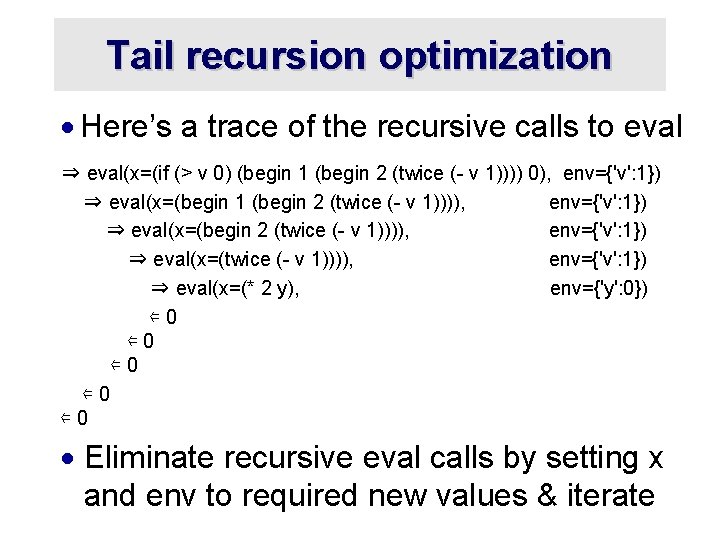 Tail recursion optimization · Here’s a trace of the recursive calls to eval ⇒