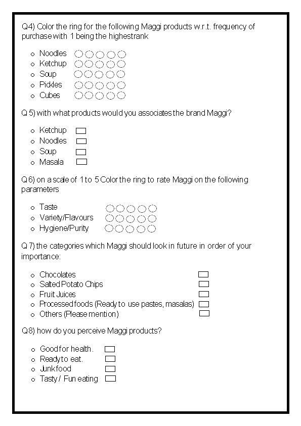 Q 4) Color the ring for the following Maggi products w. r. t. frequency