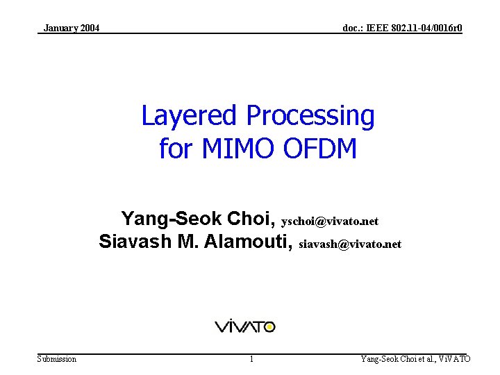 January 2004 doc. : IEEE 802. 11 -04/0016 r 0 Layered Processing for MIMO