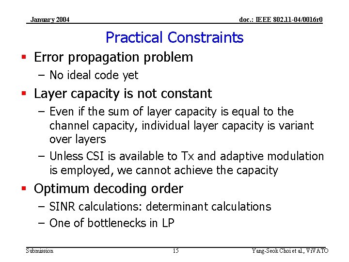 January 2004 doc. : IEEE 802. 11 -04/0016 r 0 Practical Constraints § Error