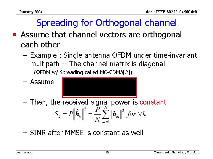 January 2004 doc. : IEEE 802. 11 -04/0016 r 0 Spreading for Orthogonal channel