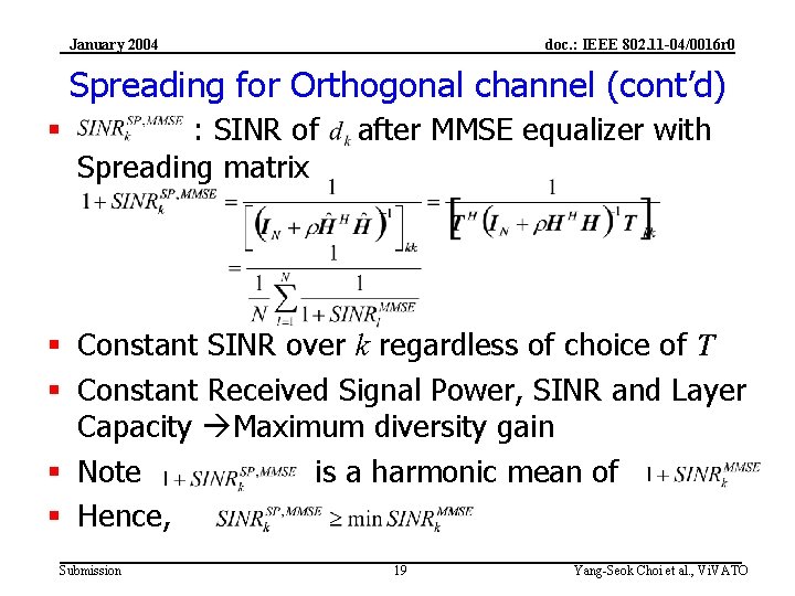 January 2004 doc. : IEEE 802. 11 -04/0016 r 0 Spreading for Orthogonal channel