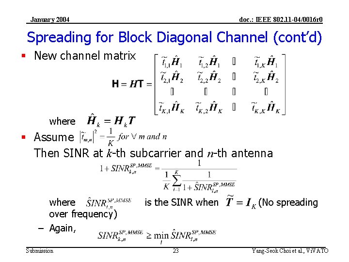 January 2004 doc. : IEEE 802. 11 -04/0016 r 0 Spreading for Block Diagonal