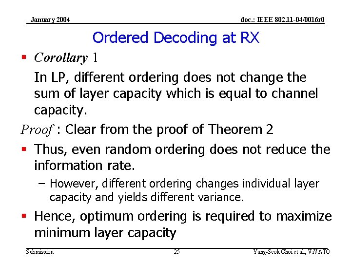 January 2004 doc. : IEEE 802. 11 -04/0016 r 0 Ordered Decoding at RX