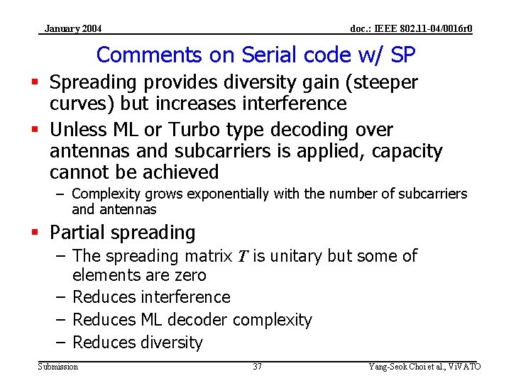 January 2004 doc. : IEEE 802. 11 -04/0016 r 0 Comments on Serial code