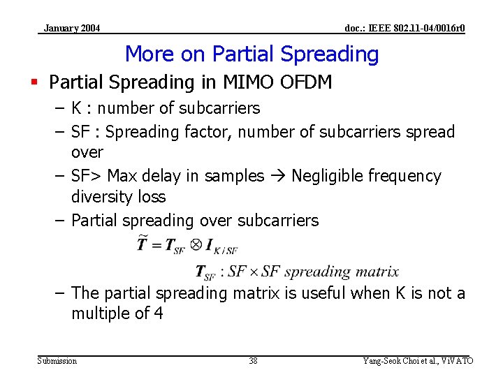 January 2004 doc. : IEEE 802. 11 -04/0016 r 0 More on Partial Spreading