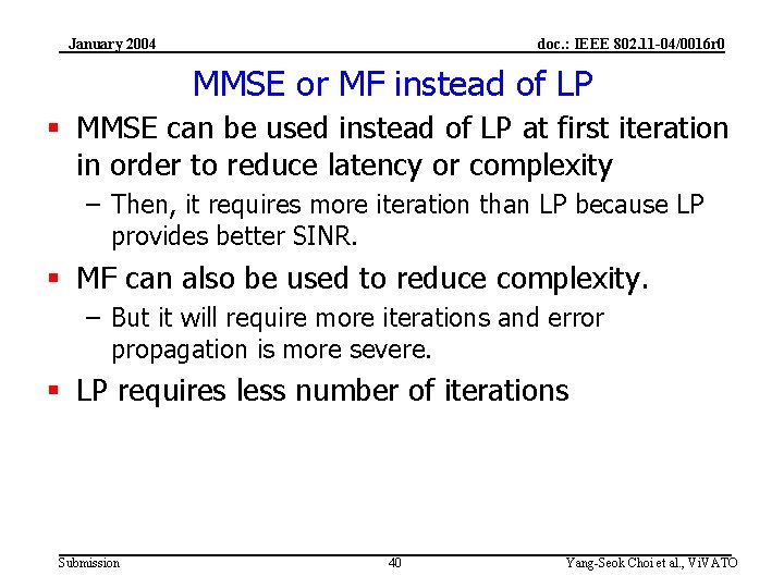 January 2004 doc. : IEEE 802. 11 -04/0016 r 0 MMSE or MF instead
