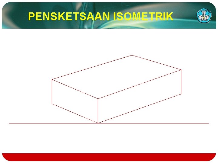 PENSKETSAAN ISOMETRIK 