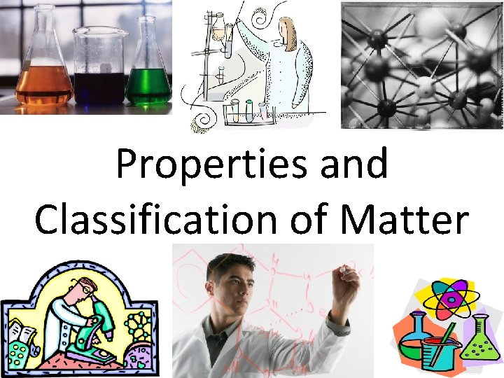 Properties and Classification of Matter 