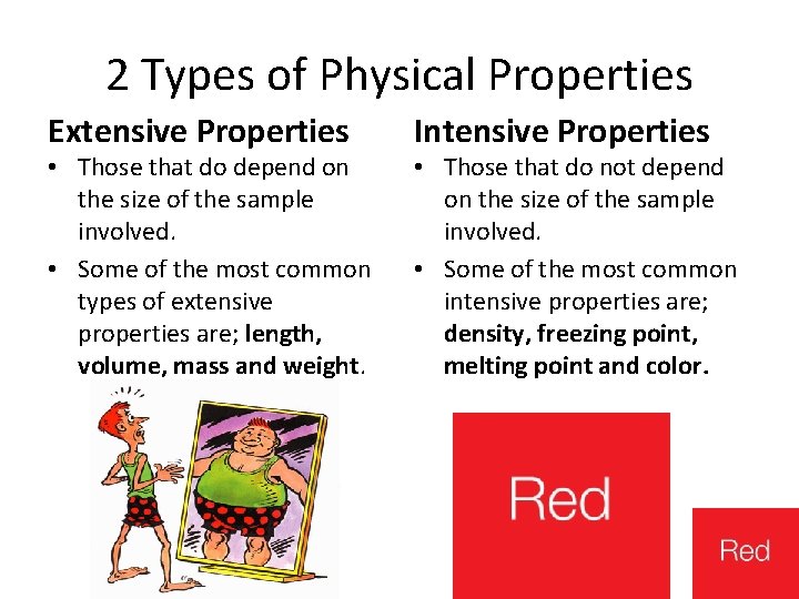 2 Types of Physical Properties Extensive Properties • Those that do depend on the