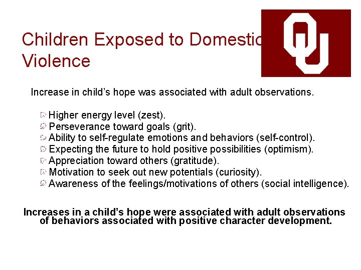 Children Exposed to Domestic Violence Increase in child’s hope was associated with adult observations.