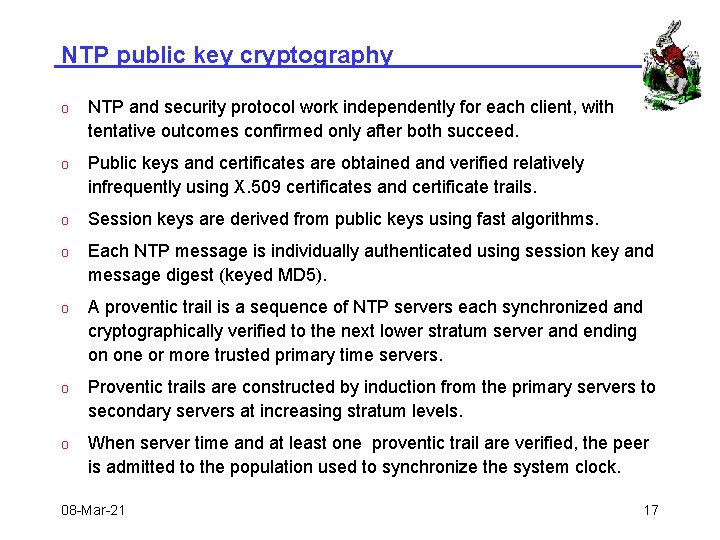 NTP public key cryptography o NTP and security protocol work independently for each client,