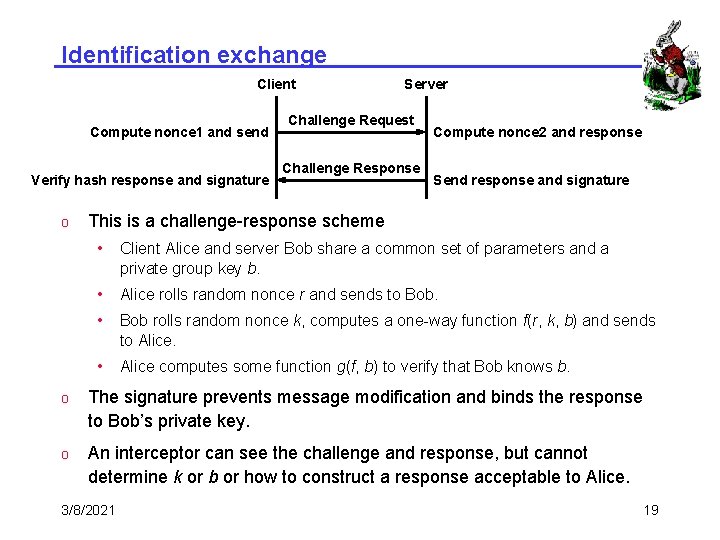 Identification exchange Client Compute nonce 1 and send Verify hash response and signature o