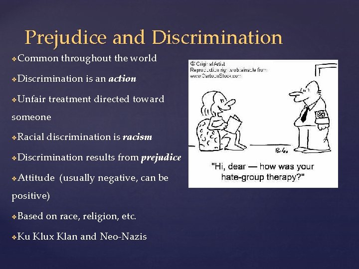 Prejudice and Discrimination Common throughout the world v Discrimination is an action v Unfair