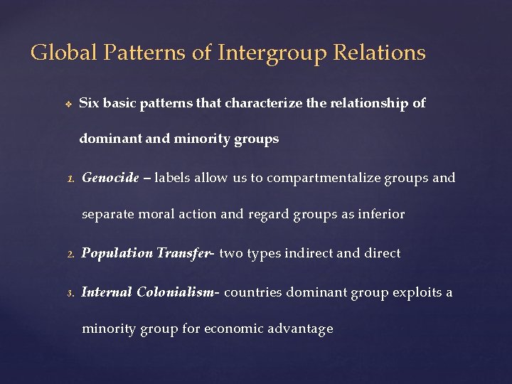 Global Patterns of Intergroup Relations v Six basic patterns that characterize the relationship of