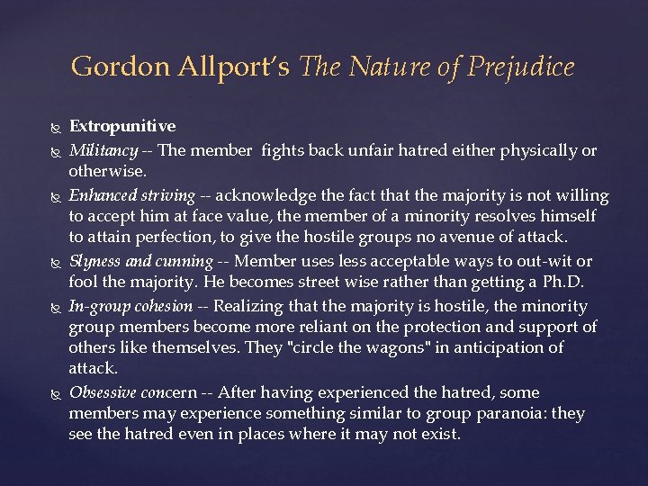 Gordon Allport’s The Nature of Prejudice Extropunitive Militancy -- The member fights back unfair